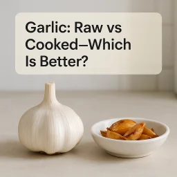 Garlic Raw Vs Cooked Which Is Better